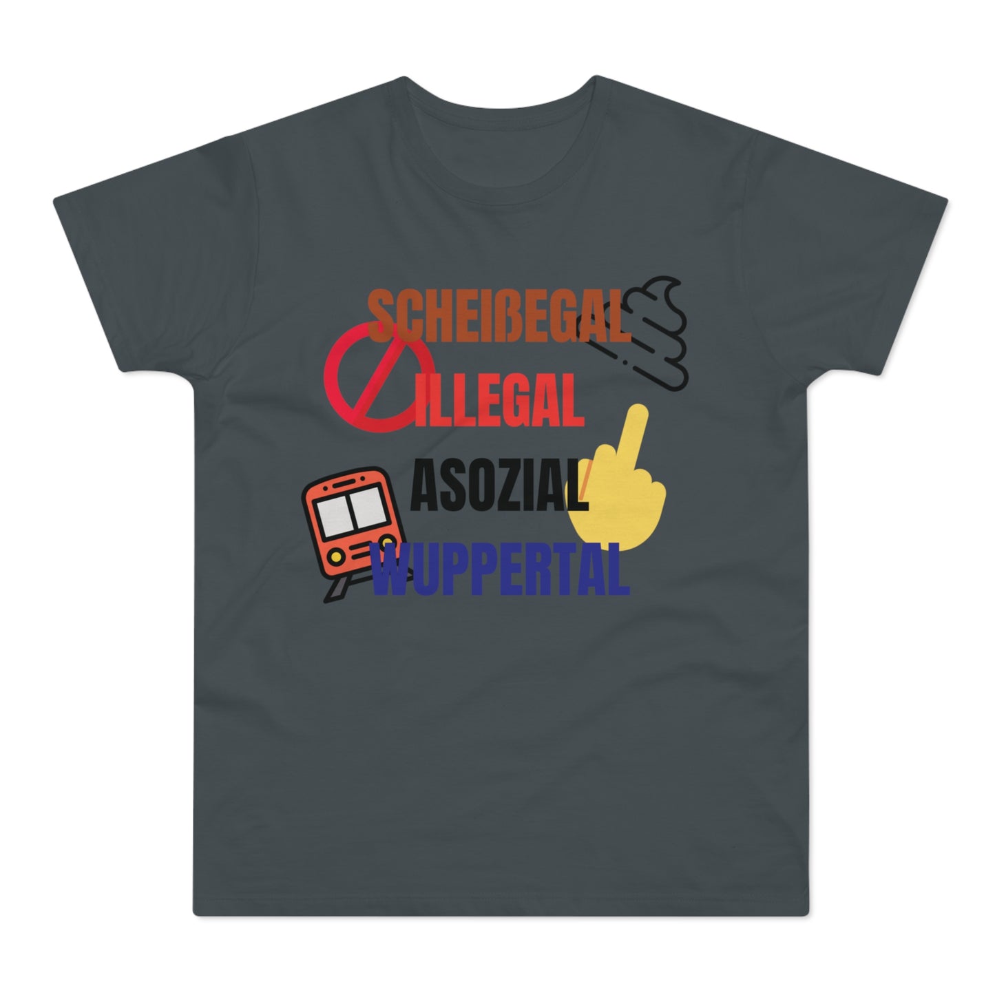 SCHEIßEGAL ILLEGAL ASOZIAL WUPPERTAL - Herren Tshirt